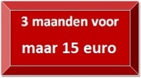 3 maanden voor maar 15 euro